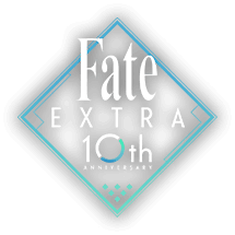 Fate/EXTELLA 10th